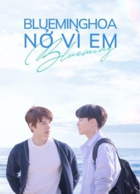 Poster phim Blueming: Hoa Nở Vì Em