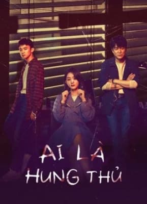 Poster phim Ai Là Hung Thủ
