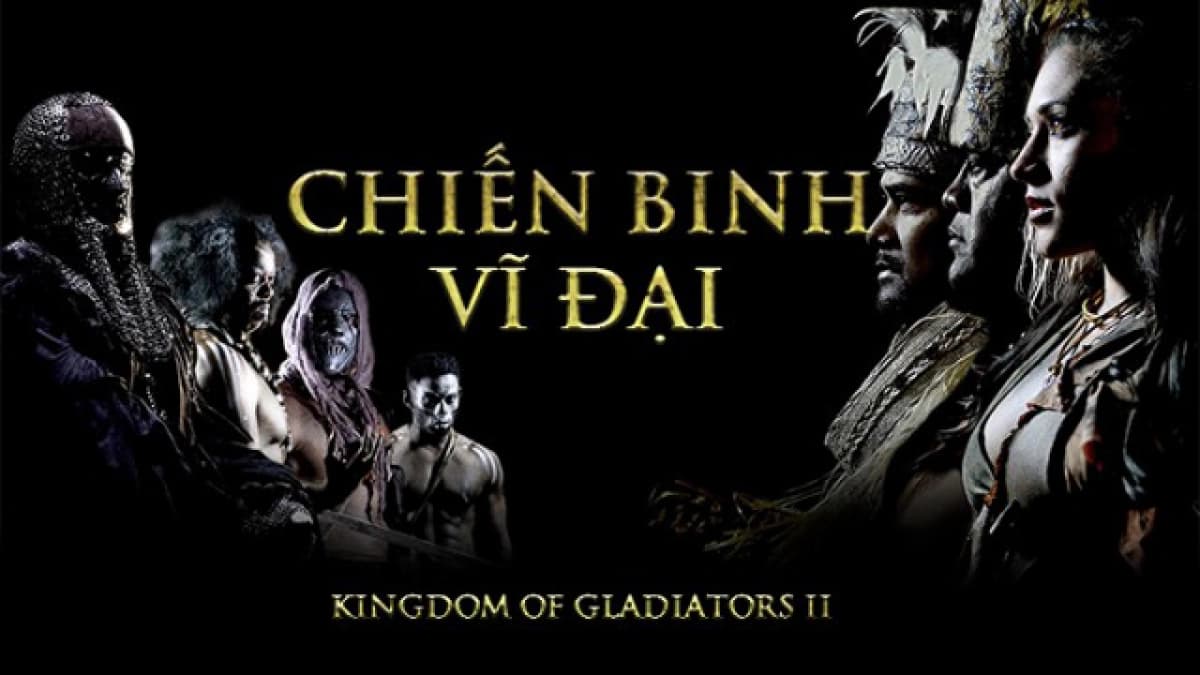 Chiến Binh Vĩ Đại (Kingdom Of Gladiators II)