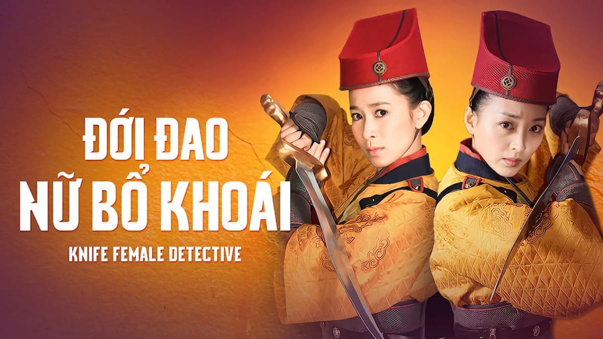 Đới Đao Nữ Bộ Khoái (Female Detective Knives)