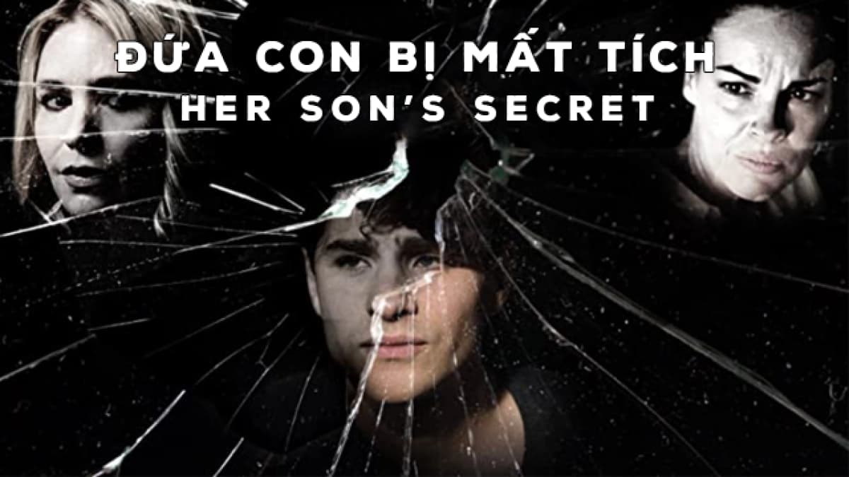 Đứa Con Bị Mất Tích (Her Son's Secret)