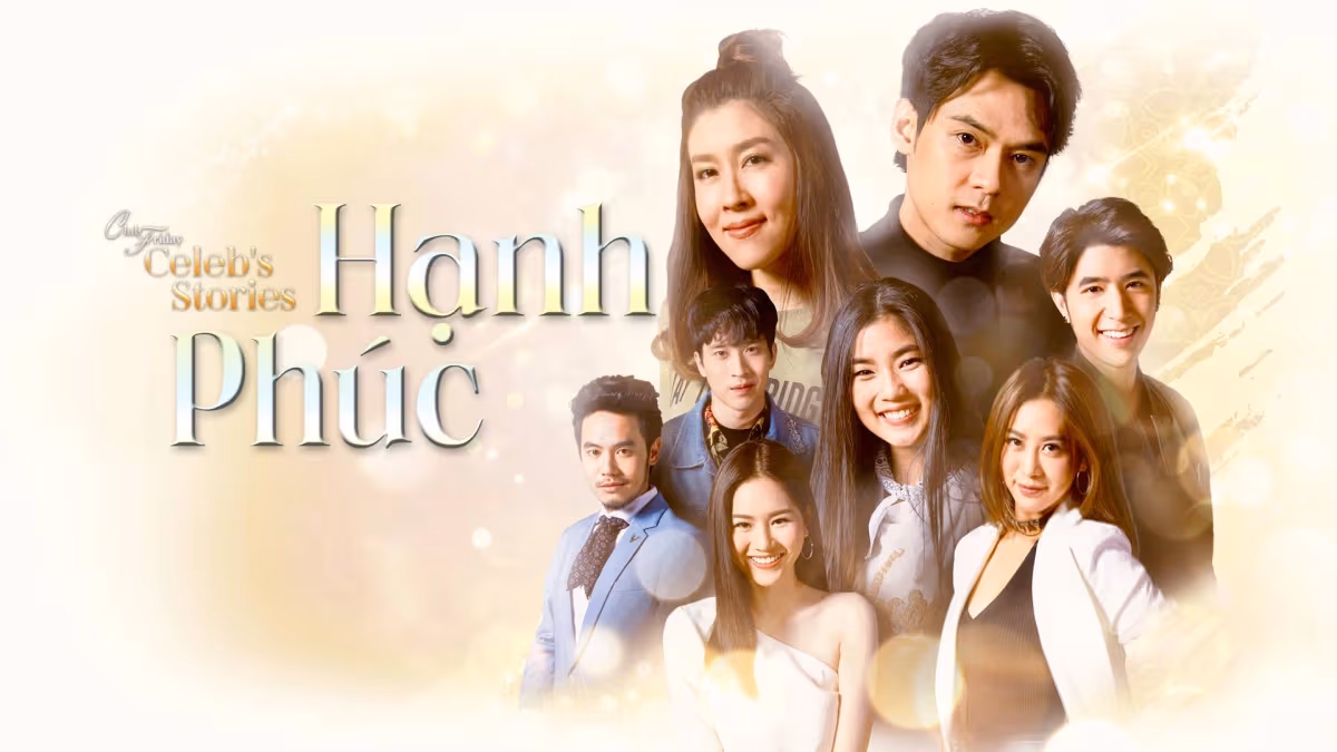 Hạnh Phúc (Club Friday Celebs Stories: Happiness)