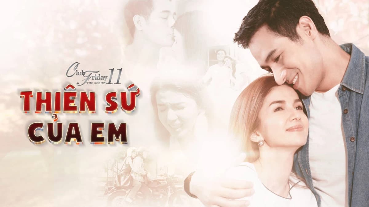 Thiên Sứ Của Em (Club Friday The Series 11: Kon Mai Kuan Ruk)